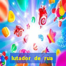 lutador de rua filme completo dublado mega filmes